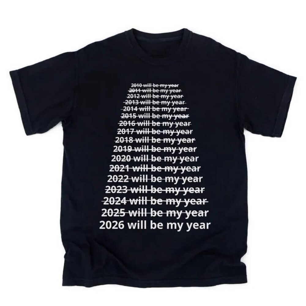 Funny New Year Shirt, 2026 Will Be My Year Shirt, Funny Shirt